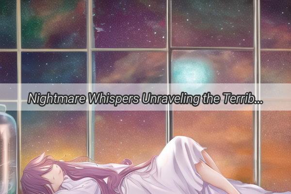 Nightmare Whispers Unraveling the Terrible Dreams of Abortion